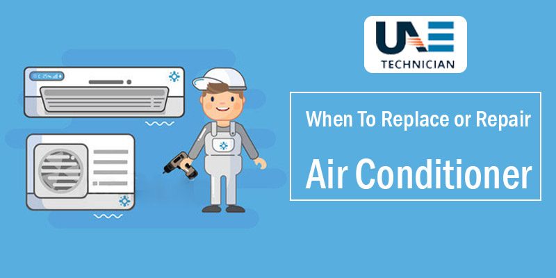 When To Replace Air Conditioner And When To Repair It