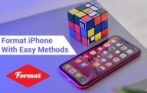 Read more about the article How To Format iPhone With Easy Methods