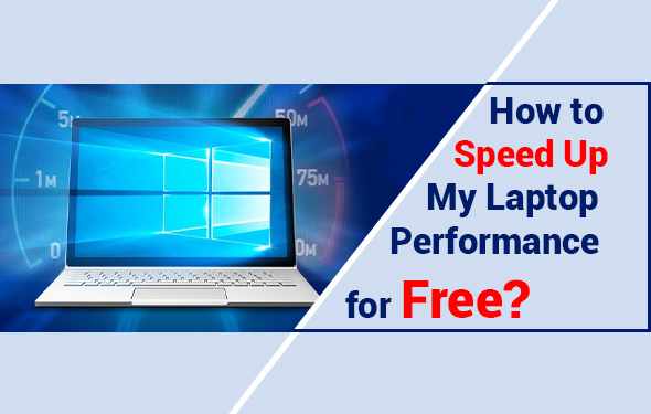 How To Speed Up My Laptop Performance for Free