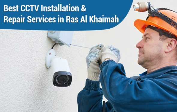 Best CCTV Installation & Repair Services in Ras Al Khaimah