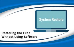Restoring the Files Without Using Software