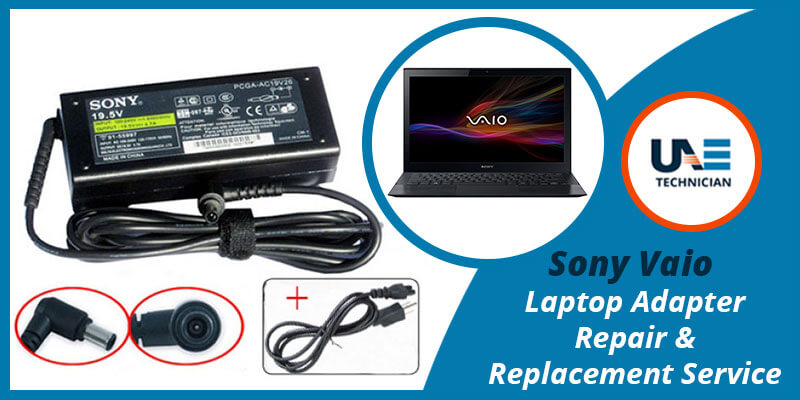 Sony Vaio Laptop Adapter Repair & Replacement Service