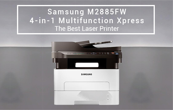 Samsung M2885FW 4-in-1 Multifunction Xpress The Best Laser Printer